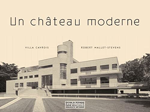 Un château moderne - Villa Cavrois: Villa Cavrois, Robert Mallet-Stevens von PATRIMOINE