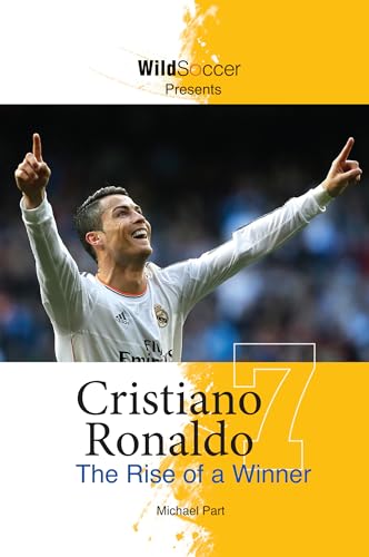 Cristiano Ronaldo: The Rise of a Winner (Soccer Stars)