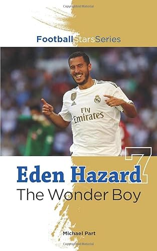 Eden Hazard the Wonder Boy (Football Stars Series)