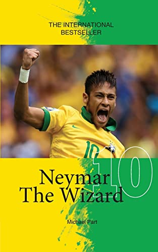 Neymar The Wizard (Football Stars Series)