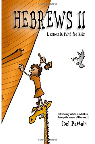 Hebrews 11: Lessons in Faith for Kids von Blurb, Incorporated