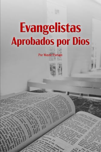 Evangelistas Aprobados por Dios Evangelistas Aprobados por Dios von Gospel Armory Publishing