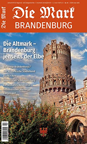 Die Altmark: Brandenburg jenseits der Elbe (Die Mark Brandenburg)