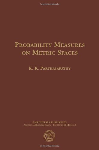 Probability Measures on Metric Spaces (Ams Chelsea Publishing, 352, Band 352) von American Mathematical Society