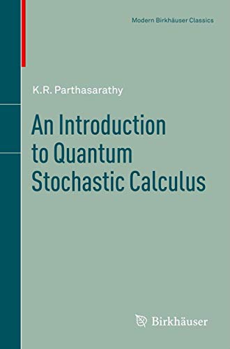 An Introduction to Quantum Stochastic Calculus (Modern Birkhäuser Classics)