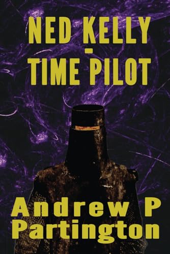 Ned Kelly - Time Pilot von Independently published