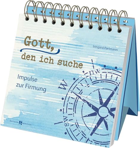 Gott, den ich suche - Impulse zur Firmung