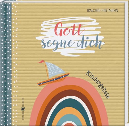 Gebtsbuch für Kinder - Gott segne Dich - Kindergebete - So macht beten Spaß - Geschenkidee für Mädchen und Jungen zum Geburtstag, zum Schulanfang und zu allen christlichen Anlässen von Butzon & Bercker