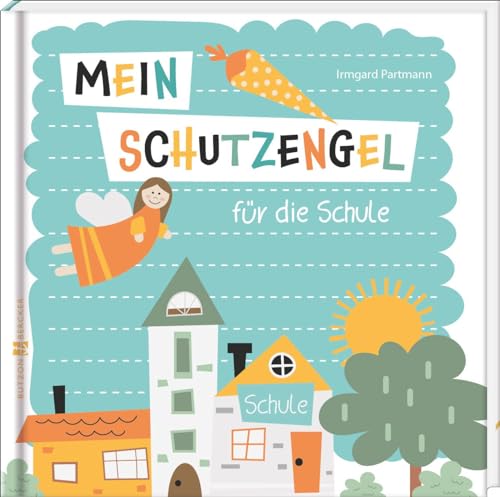 Mein Schutzengel für die Schule (Schulanfang 2024) von Butzon & Bercker