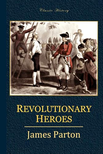 Revolutionary Heroes Revolutionary Heroes von Independently published