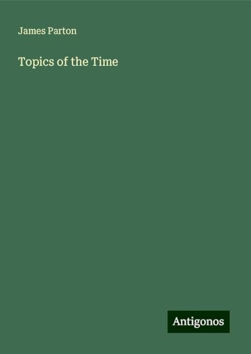 Topics of the Time Topics of the Time von Antigonos Verlag