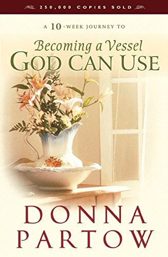 Becoming a Vessel God Can Use von Bethany House Publishers