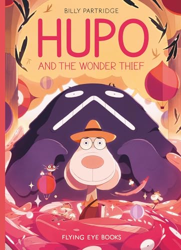 Hupo and The Wonder Thief von Flying Eye Books
