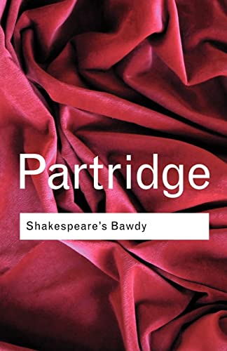 Shakespeare's Bawdy (Routledge Classics)