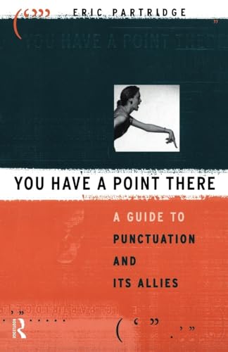 You Have a Point There: A Guide to Punctuation and Its Allies von Routledge