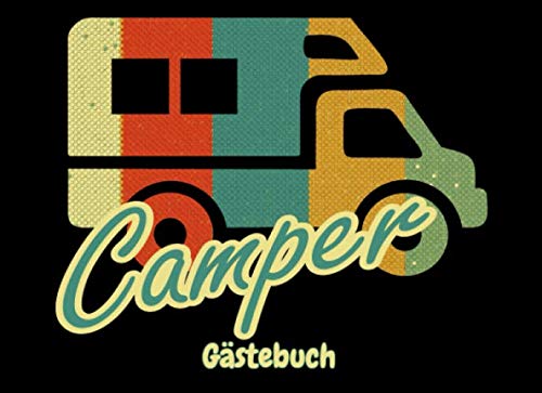 Camper Gästebuch: Gästebuch zur freien Gestaltung für Wohnmobile, Wohnwagen, Mobil Home oder Camping I Querformat