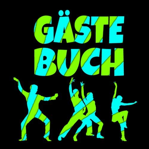 Gästebuch: Gästebuch für die Geburtstagsfeier I Einweihungsparty I Feste I Jubiläen etc I Erinnerung I Geschenkidee