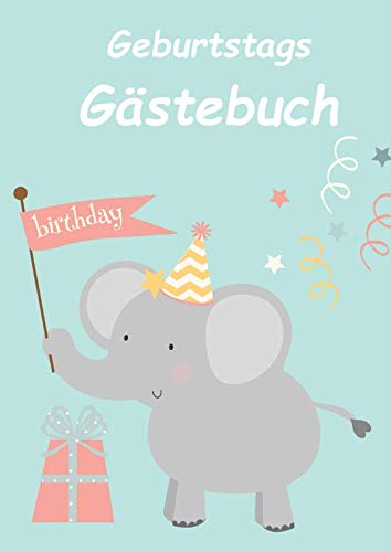 Geburtstags Gästebuch: Gästebuch für den Kindergeburtstag I Erinnerung I Geschenkidee I Mitbringsel