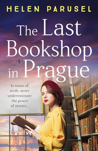 The Last Bookshop in Prague: The BRAND NEW utterly brilliant story of wartime resistance from Helen Parusel for 2024 The Last Bookshop in Prague: The BRAND NEW utterly brilliant story of wartime resistance from Helen Parusel for 2024