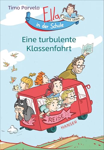 Ella in der Schule - Eine turbulente Klassenfahrt (Ella in der Schule, 3, Band 3)