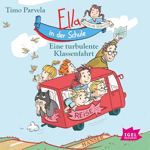 Ella in der Schule. Eine turbulente Klassenfahrt Ella in der Schule. Eine turbulente Klassenfahrt