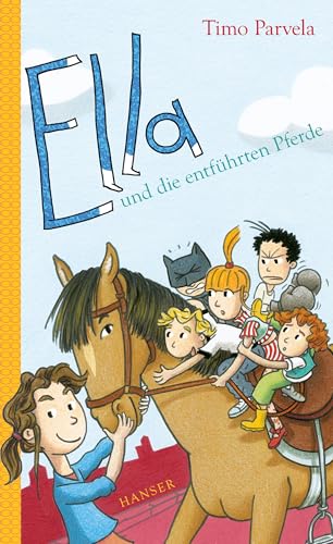 Ella und die entführten Pferde (Ella, 20, Band 20) von Carl Hanser Verlag GmbH & Co. KG