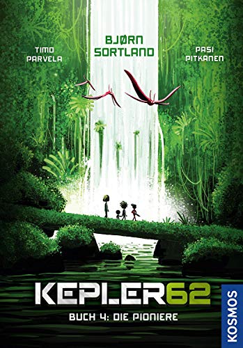 Kepler62 - Buch 4: Die Pioniere Kepler62 - Buch 4: Die Pioniere