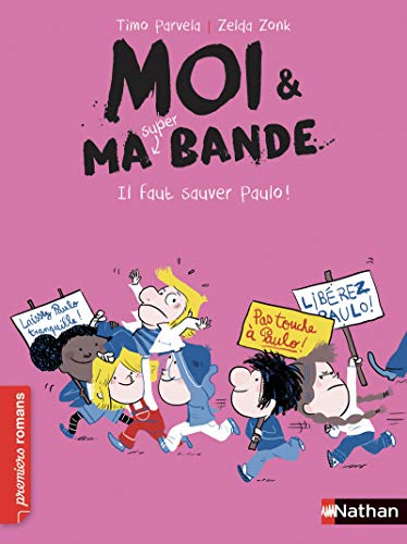 Moi et ma super bande : Il faut sauver Paulo! Moi et ma super bande : Il faut sauver Paulo!