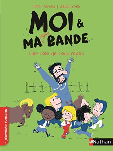Moi et ma super bande 4/Une colo de tout repos Moi et ma super bande 4/Une colo de tout repos