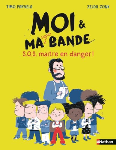 Moi et ma super bande - SOS maître en danger Moi et ma super bande - SOS maître en danger von NATHAN
