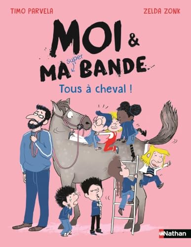 Moi et ma super bande - Tous à cheval ! Moi et ma super bande - Tous à cheval ! von NATHAN