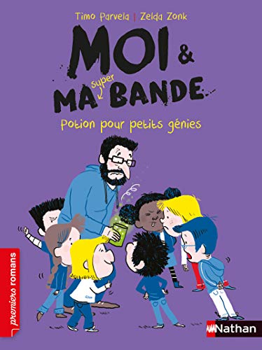 Moi & ma super bande - Potion pour petit génies Moi & ma super bande - Potion pour petit génies von NATHAN