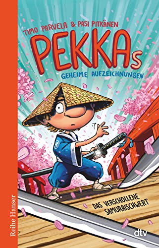 Pekkas geheime Aufzeichnungen Das verschollene Samuraischwert (Die Pekka-Reihe, Band 4) von dtv Verlagsgesellschaft