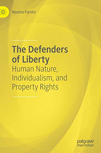 The Defenders of Liberty: Human Nature, Individualism, and Property Rights von MACMILLAN