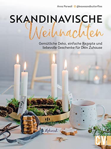 Skandinavische Weihnachten: Gemütliche Deko, einfache Rezepte und liebevolle Geschenke für Dein Zuhause im Scandi Style.