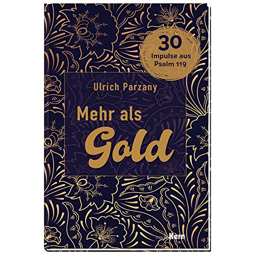 Mehr als Gold: 30 Impulse aus Psalm 119 Mehr als Gold: 30 Impulse aus Psalm 119