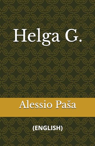Helga G.: (ENGLISH) von Independently published