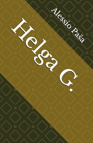 Helga G. von Independently published