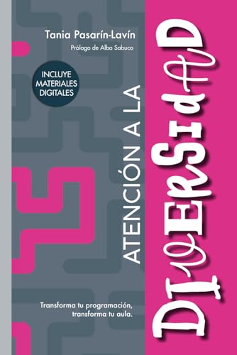 ATENCIÓN A LA DIVERSIDAD: Transforma tu programación, transforma tu aula von Autoedición
