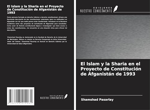 El Islam y la Sharia en el Proyecto de Constitución de Afganistán de 1993 von Ediciones Nuestro Conocimiento