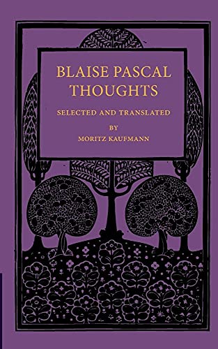 Blaise Pascal Thoughts: Selected And Translated von Cambridge University Press