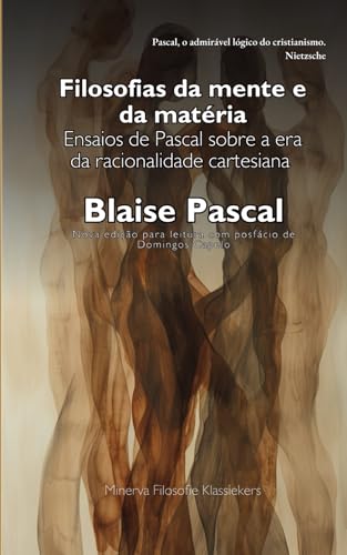 Filosofias da mente e da matéria: Ensaios de Pascal sobre a era da racionalidade cartesiana von Independently published