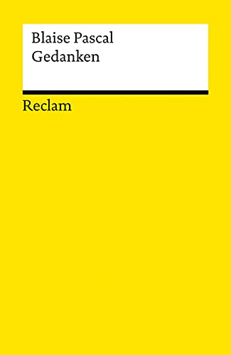 Gedanken über die Religion und einige andere Themen: Pascal, Blaise – Logik und Ethik – 14227 – Durchges. und aktual. Ausgabe (Reclams Universal-Bibliothek) von Reclam Philipp Jun.