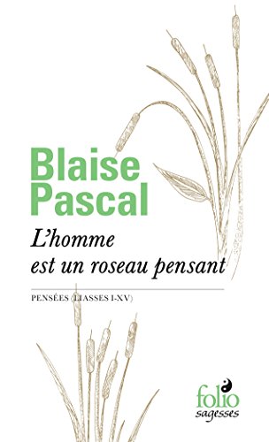 L'homme est un roseau pensant: Pensées (Liasses I-XV) von Folio