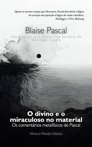 O divino e o milagroso no material: Os Comentários Metafísicos de Pascal von Independently published