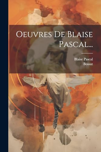 Oeuvres De Blaise Pascal... von Legare Street Press