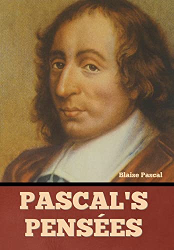 Pascal's Pensees von Bibliotech Press