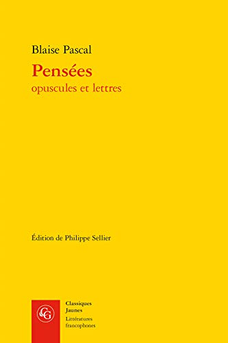 Pensees: Opuscules et lettres (Classiques Jaunes, Band 595)