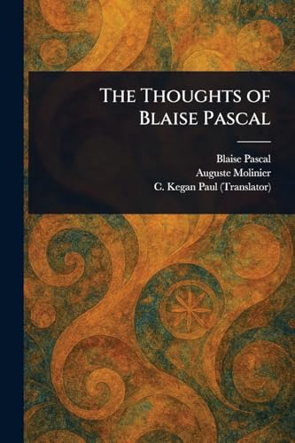 The Thoughts of Blaise Pascal von Anson Street Press