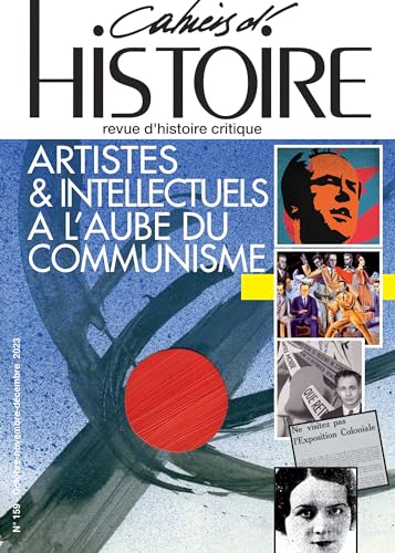 Les Cahiers d'histoire N° 159 - Artistes et intellectuels à l’aube du communisme von LES CAHIERS D'HISTOIRE